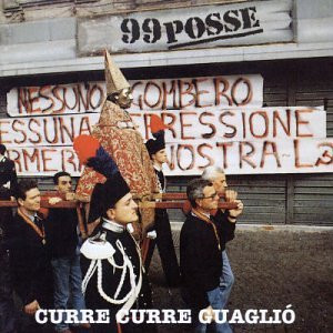 99 POSSE - CURRE CURRE GUAGLIO| (LP)