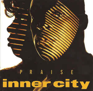 INNER CITY - PRAISE (LP)