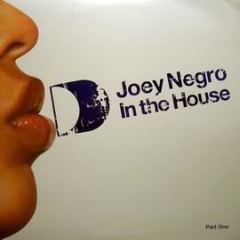 JOEY NEGRO - IN THE HOUSE PART ONE