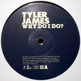 TYLER JAMES - WHY DO I DO?