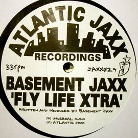 BASEMENT JAXX - FLY LIFE XTRA