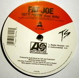 FAT JOE FEAT. NELLY - GET IT POPPIN