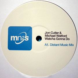 JON CUTLER & MICHAEL WATFORD - WATCHA GONNA DO