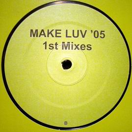 MAKE A LUV |05 - 1ST MIXES
