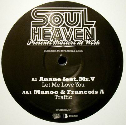 SOUL HEAVEN PRES. MASTERS AT WORK PRES. - LET ME LOVE YOU/TRAFFIC