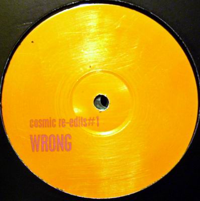 COSMIC RE-EDITS#1 - WRONG