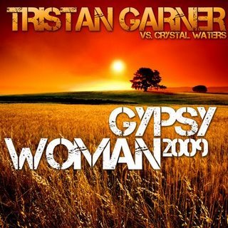 TRISTAN GARNER VS. CRYSTAL WATERS - GYPSY WOMAN 2009 (CD|S)