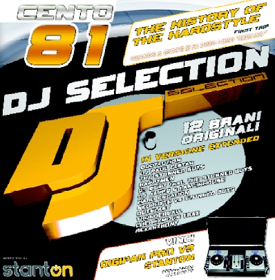 DJ SELECTION CENTO 81 - THE HISTORY OF THE HARDSTYLE FIRST TRIP (CD)