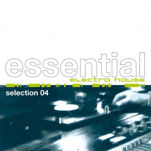 ESSENTIAL ELECTRO HOUSE SELECTION 4 - VARIOUS ARTIST (2 CD)