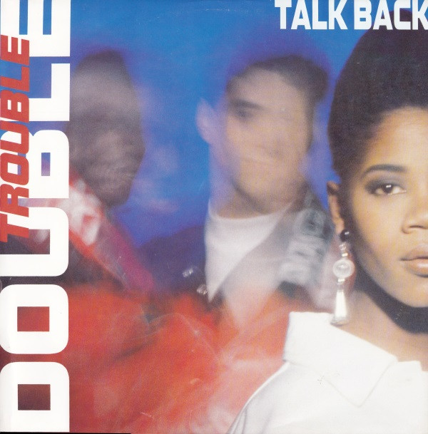 DOUBLE TROUBLE - TALK BACK