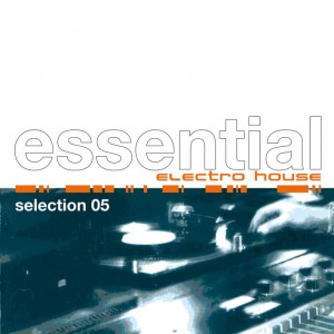 ESSENTIAL ELECTRO HOUSE SELECTION 5 - VARIOUS ARTIST (2 CD)
