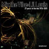 MIX THE VIBE: LIL LOUIS 27 YEARS IN THE MIX |74-2001 - VARIOUS ARTIST MIXED (CD)