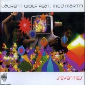 LAURENT WOLF FEAT. MOD MARTIN - SEVENTIES (CD|S)