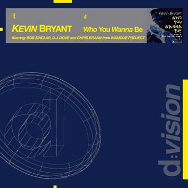 KEVIN BRYANT - WHO YOU WANNA BE (CD|S)