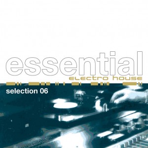 ESSENTIAL ELECTRO HOUSE SELECTION 6 - VARIOUS ARTIST (2 CD)