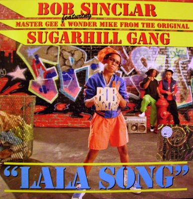 BOB SINCLAR FEAT. MASTER GEE SUGARHILL GANG - LA LA SONG (CD|S)