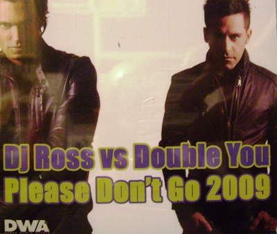 DJ ROSS VS DOUBLE YOU - PLEASE DON|T GO 2009 (CD|S)