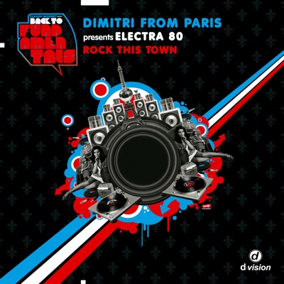 DIMTIRI FROM PARIS PRES. ELECTRA 80 - ROCK THIS TOWN (CD|S)