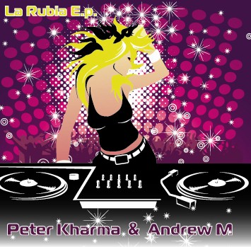 PETER KHARMA & ANDREW M - LA RUBIA EP (CD|S)