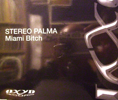 STEREO PALMA - MIAMI BITCH (CD|S)