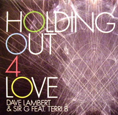 DAVE LAMBERT & SIR G FEAT. TERRI B - HOLDING OUT 4 LOVE (CD|S)