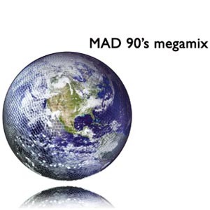 MAD 90|S - MEGAMIX (CD|S)