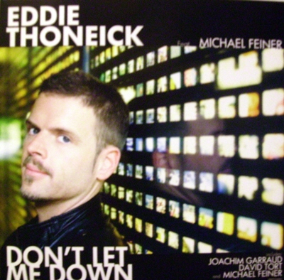 EDDIE THONEICK FEAT. MICHAEL FEINER - DON|T LET ME DOWN (CD|S)