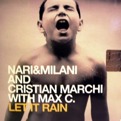 NARI & MILANI AND CRISTIAN MARCHI WITH MAX C. - LET IT RAIN (CD|S)