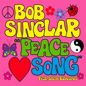 BOB SINCLAR FEAT. STEVE EDWARDS - PEACE SONG (CD|S)