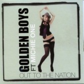 THE GOLDEN BOYS FEAT. MICHIE ONE - OUT OF THE NATION (CD|S)