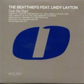 THE BEATTHIEFS FEAT. LINDY LAYTON - DUB BE BAD (CD|S)