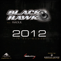 BLACK HAWK FEAT RAOUL - 2012 (FIN DEL MUNDO) (CD|S)