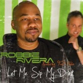 ROBBIE RIVERA FEAT. FAST EDDIE - LET ME SIP MY DRINK (CD|S)