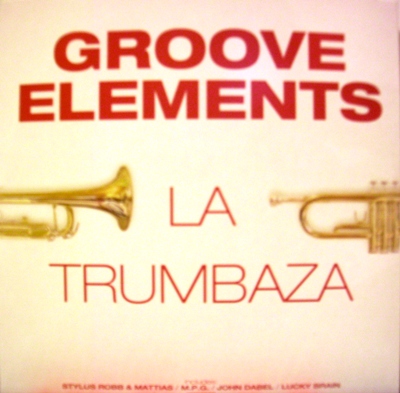 GROOVE ELEMENTS - LA TROMBAZA (CD|S)