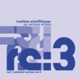 MATHIAS SCHAFFHAUSER - RE:3 (CD)
