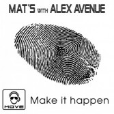 MAT|S WITH ALEX AVENUE - MAKE IT HAPPEN (CD|S)