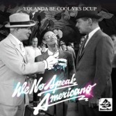 YOLANDA BE COOL VRS DCUP - WE NO SPEAK AMERICANO (CD|S)
