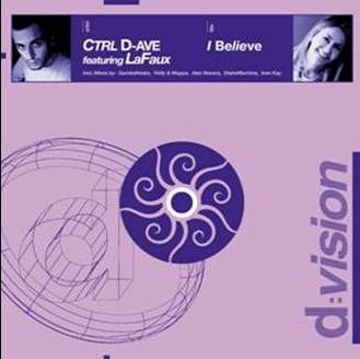 CTRL D-AVE FEAT. LA FAUX - I BELIEVE (CD|S)