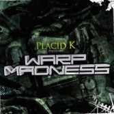 PLACID K - WARP MADNESS (CD)