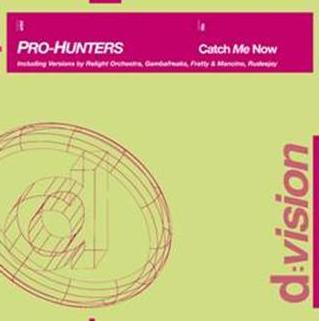 PRO-HUNTERS - CATCH ME NOW (CD|S)