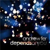 ANDREW FER - DEPENDS ON YOU (CD|S)