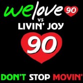 WE LOVE 90 VS LIVIN| JOY - DON|T STOP THE MUSIC (CD|S)