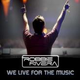 ROBBIE RIVERA FEAT. JERIQUE ALLAN - WE LIVE FOR THE MUSIC (CD|S)