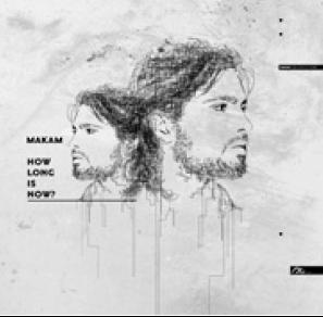 MAKAM - HOW LONG IS NOW (CD)