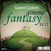GIANNI COLETTI - GIMME FANTASY 2K11 (CD|S)