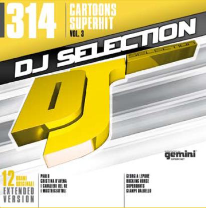 DJ SELECTION 314 CARTOONS SUPERHITS VOL. 3 - VARIOUS ARTIST (CD)