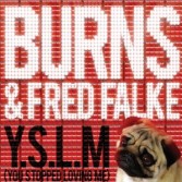 BURNS & FRED FALKE - Y.S.L.M. (YOU STOPPED LOVING ME) (CD|S)