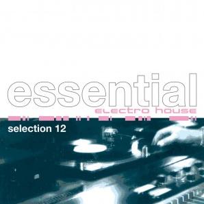 ESSENTIAL ELECTRO HOUSE SELECTION 12 - VARIOUS ARTIST (2 CD)