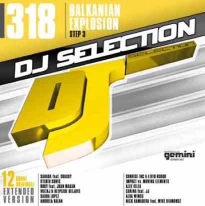 DJ SELECTION 318 - THE BALKANIAN EXPLOSION STEP 4 (CD)
