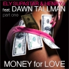 ELY SUPASTAR & HENRY L FEAT. DAWN TALLMAN - MONEY FOR LOVE (CD|S)